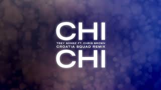 Trey Songz - Chi Chi (feat. Chris Brown) [Croatia Squad Remix]