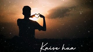 Kaise hua song status ❤❤🔥🔥 || romantic status || sb creations