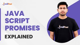 Promises in Javascript | Java Script Promises Explained | JavaScript Tutorial | Intellipaat