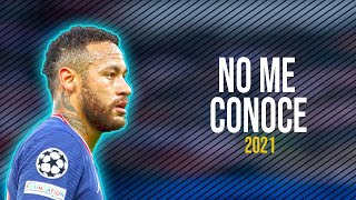 Neymar Jr ● No Me Conoce - Jhay Cortez, J. Balvin, Bad Bunny ᴴᴰ