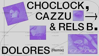Choclock, Cazzu & Rels B - Dolores (Remix)