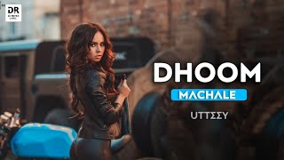 Dhoom Machale | Mashup | Dhoom | Uteeya | Sunidhi Chauhan | Dj Remix Label