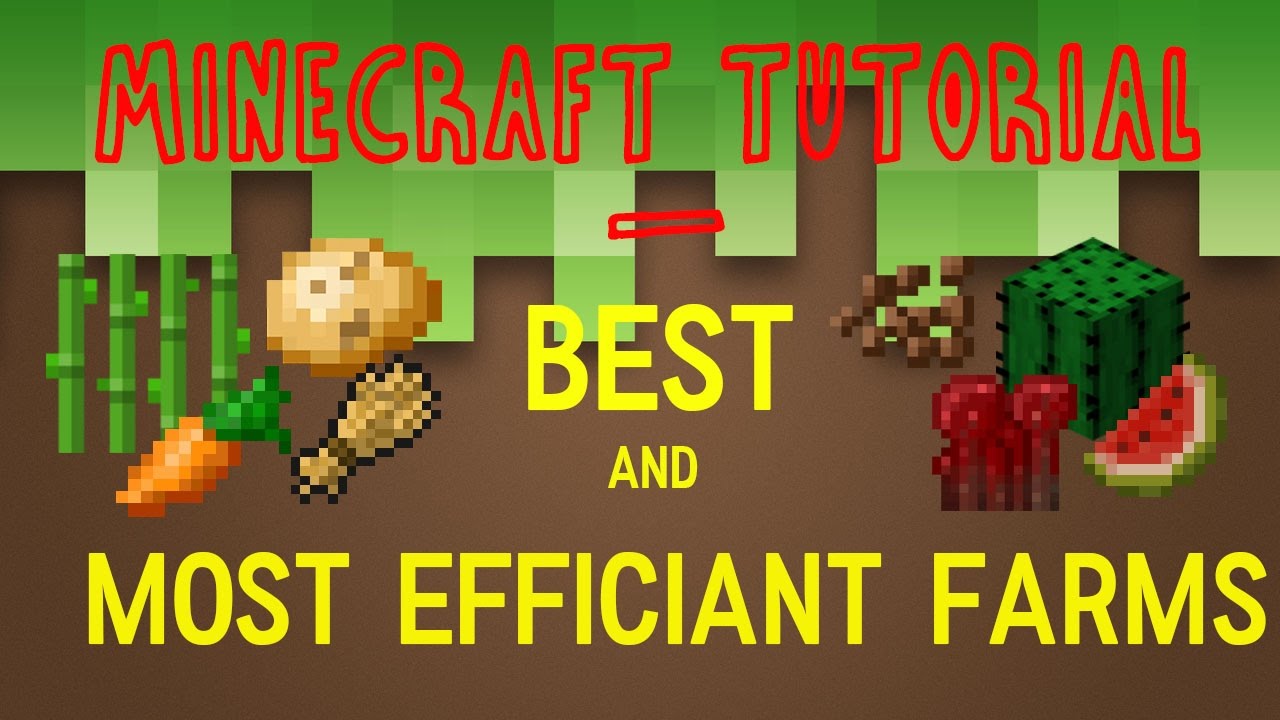 MINECRAFT TUTORIAL - BEST AND MOST EFFICIENT FARMS - 1.7 - 1.8 - 1.9 ...