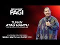 Semangat Pagi | Tuhan Atau Hantu | Senin, 28 Oktober 2024