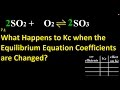 7.1 What Happens to Kc When the Equilibrium Equation Coefficients are Changed? [SL IB Chemistry]