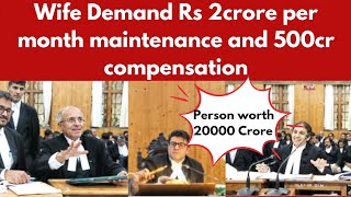 Wife Asked Rs 2cr per month and 500 cr compensation| Most powerful person|Husband wife case