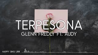 Glenn Fredly ft. Audy - Terpesona (Lirik)