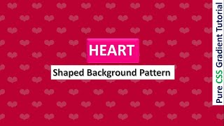 Heart Background Pattern Using Pure CSS Gradient | Pure CSS Gradient Tutorial
