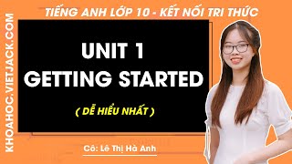 Tiếng Anh lớp 10 Unit 1: Family Life - Getting started trang 8, 9 - Global success (DỄ HIỂU NHẤT)