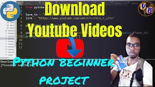 Python Beginner Project (YouTube Video Downloader)