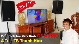 A chủ cười tươi như hoa khi tặng ba mẹ Bộ loa - CF PR10 \u0026 Sub LS 12SA - Fb: 0974743311