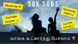 50k vlog:Q\u0026A: About me : my youtube journey:youtube earnings : Income: Archu ravi🎈