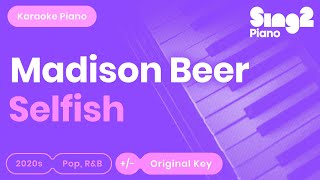 Madison Beer - Selfish Karaoke Piano
