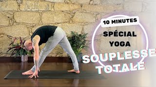 10 Minutes de Yoga pour une Souplesse Totale   Session Complète