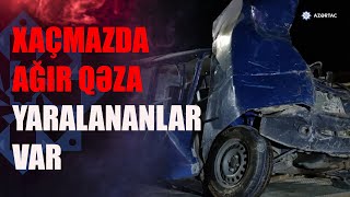 Xaçmazda zəncirvari qəza olub, yaralananlar var