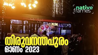 Trivandrum: The Onam Capital | ONAM CELEBRATIONS IN KERALA 2023 | The importance of Public Spaces