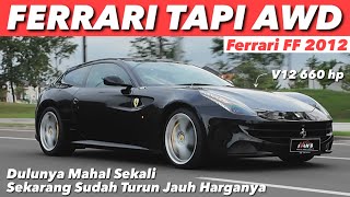 FERRARI BERPENGGERAK AWD PERTAMA YANG DIJUAL MASSAL | FERRARI FF