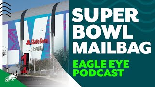 We're in Arizona! Answering your Eagles Chiefs Super Bowl LVII questions | Eagle Eye Podcast