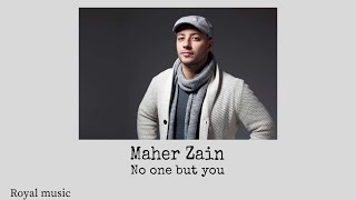 No one but you - Maher Zain lyrics