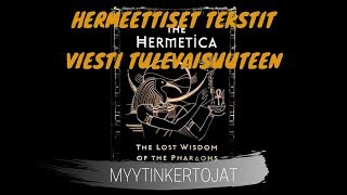 Hermeettiset tekstit - viesti tulevaisuuteen