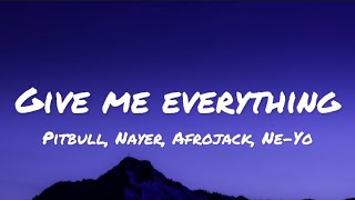 Pitbull - Give Me Everything (lyrics)
