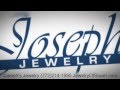 Joseph’s Jewelry the Treasure Coast’s Diamond & Jewelry Center - 772-214-1995