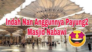 Anggunnya Payung Payung di Masjid Nabawi Madinah