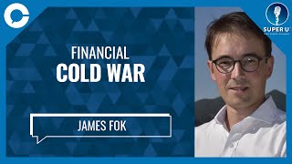 Financial Cold War (w/ James Fok, author)