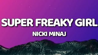 Nicki Minaj - Super Freaky Girl (Lyrics / Lyric Video)