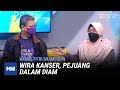 Wira Kanser, Pejuang Dalam Diam - Kamal Fitri Shamsudin | MHI (3 Februari 2022)