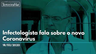 Infectologista fala sobre o novo Coronavírus | Jornal Terceira Via