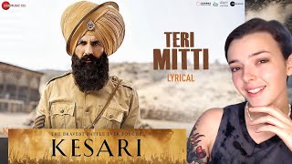 Teri Mitti - Kesari | Akshay Kumar & Parineeti Chopra | Arko | B Praak | REACTION!! | Indi Rossi