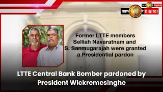 LTTE Central Bank Bomber pardoned by President Wickremesinghe