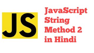 JavaScript String II Method in JavaScript in Hindi/Urdu