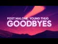 Post Malone, Young Thug - Goodbyes (Lyrics)