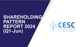 CESC Shareholding Pattern | Q1-Jun Report 2024 | Shareholders Latest Updates