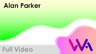 Alan Parker: Full Video