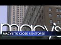 macy s to close 150 stores as sales slip as it pivots to luxury at bloomingdale s and blue mercury