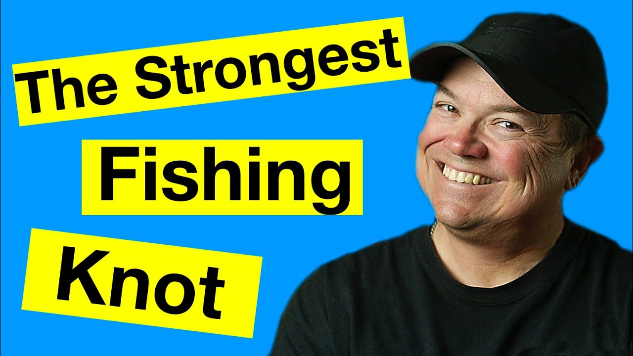 Strongest Fishing Knot At Sherry Ramos Blog