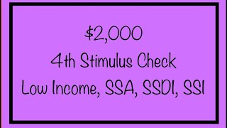 $2,000 4th Stimulus Check Update Including Social Security, SSDI, SSI, Low Income