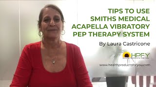 How to use Smiths Medical Acapella Vibratory PEP Therapy System? | HPFY