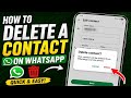 How to Delete WhatsApp Contact Number (Easy & Fast) ‌|‌‌ Remove Any WhatsApp Contact in 1 Minute! 