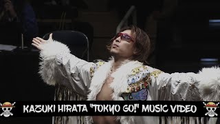 Kazuki Hirata: Tokyo Go! (Tribute/MV) [平田一喜]