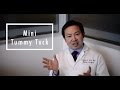 Mini Tummy Tuck Frequently Asked Questions