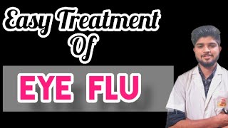 Eye Flu Treatment At Home|How to cure eye flu in one day#conjuctiviti#eyeflu#medicalstudent#glaucoma