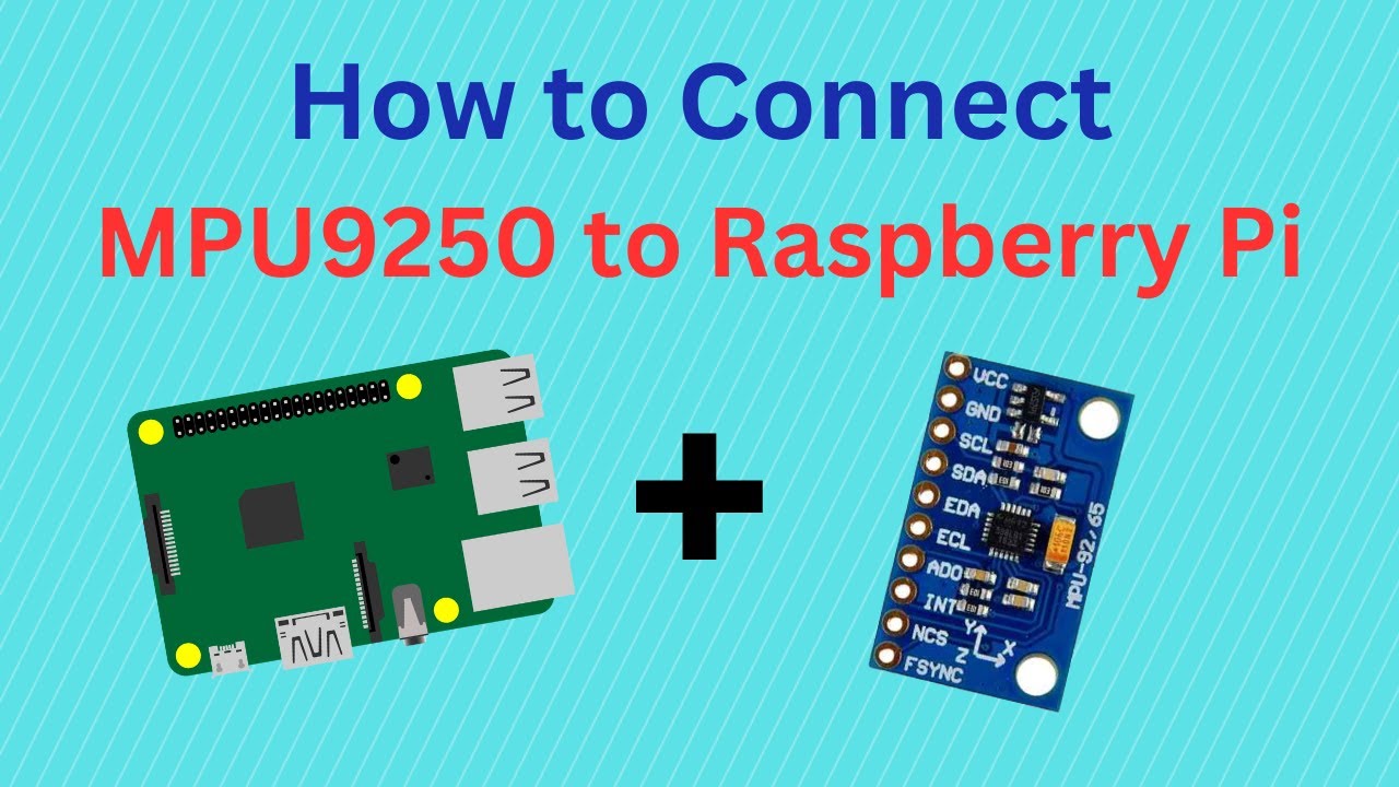 How To Connect Mpu9250 And Raspberry Pi Part 1 Youtube