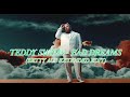 Teddy Swims - Bad Dreams (Betty Aus Extended Edit)