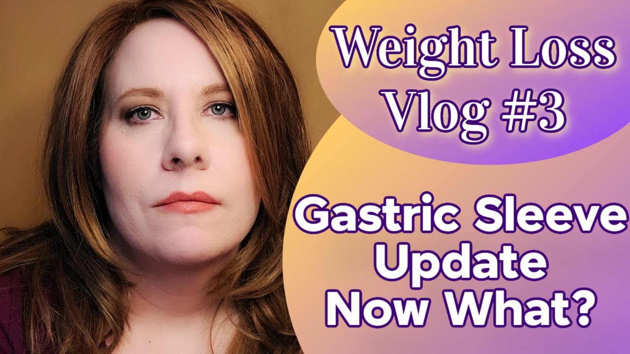 Weight Loss Vlog #3 | Gastric Sleeve Surgery Update- Now What? | WW? # ...