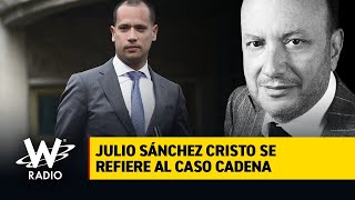 Julio Sánchez Cristo se refiere a la conversación con el abogado Diego Cadena