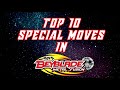 Top 10 Special Moves in Beyblade Metal Fusion